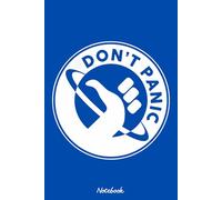 DON'T PANIC Notebook: Matte Finish Cover, Diary, 6x9 120 Pages, Planner, Lined College Ruled Paper, Journal