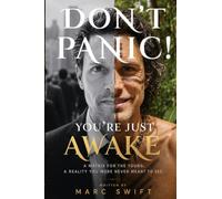 DON'T PANIC! YOU'RE JUST AWAKE