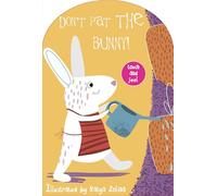 Don't Pat the Bunny! Touch and Feel