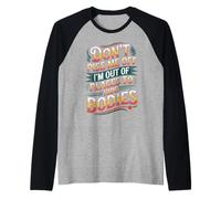 Don't Piss Me Off I'm Out Of Places To Hide Bodies -------- Maglia con Maniche Raglan