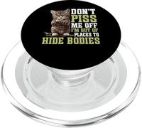 Don't Piss Me Off I'm Out Of Places To Hide Bodies - PopSockets PopGrip per MagSafe