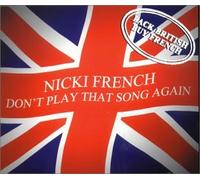 French, Nicki - Don't Play That Song Again