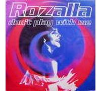 Dont Play With Me - Rozalla 12"