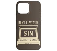 Don't Play with Sin - Retro Arcade Game Christian Gospel Custodia per iPhone 16 Pro Max