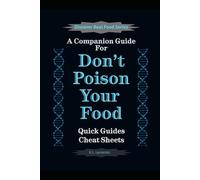 Don't Poison Your Food Cheat Sheet: Fast Facts Reference Guide