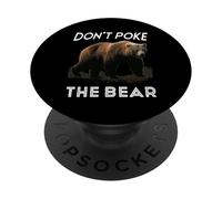 Don't Poke The Bear Warning Funny Grizzly Spirit Animal PopSockets PopGrip Adesivo