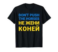 Don't Push The Horses in Ucraino - Non Spingere i Cavalli Maglietta