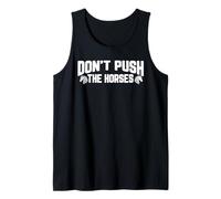 Don't Push The Horses Meme Retro Canotta