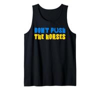 Don't Push The Horses - Non Spingere i Cavalli Canotta