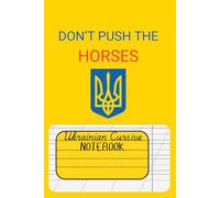Don't Push the Horses. Ukrainian Cursive Notebook.