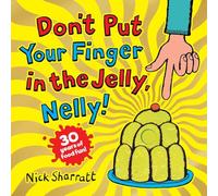 Don't Put Your Finger in the Jelly, Nelly (30th Anniversary Edition)