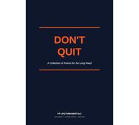 Don't Quit: A Collection of Poems for the Long Road - 110 Readings with Guided Reflection Space for Hard Seasons