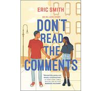 Don't Read the Comments: A Gripping YA Contemporary Novel of Gaming and First Love