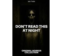DON'T READ THIS AT NIGHT