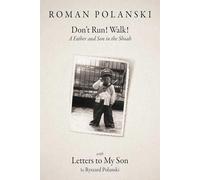 Don't Run! Walk!: A Father and Son in the Shoah