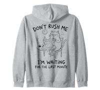 Don't Rush Me Cat Procrastinazione dell'ultimo Minuto Felpa con Cappuccio