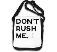 Don't Rush Me I Get Paid by The Hour Borsa a tracolla bianca