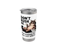 Don't Rush Me Last Minute Procrastinator Cat Bicchiere termico in acciaio inox doppia parete