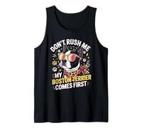 Don't Rush Me My Boston Terrier Comes First Quote Canotta