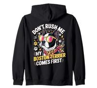 Don't Rush Me My Boston Terrier Comes First Quote Felpa con Cappuccio