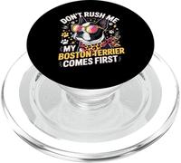 Don't Rush Me My Boston Terrier Comes First Quote PopSockets PopGrip per MagSafe