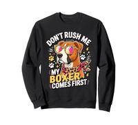 Don't Rush Me My Boxer Comes First Dog Lover Felpa