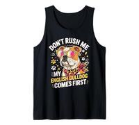 Don't Rush Me My English Bulldog Comes First Funny Canotta