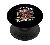 Don't Rush Me My German Shorthaired Pointer Comes First PopSockets PopGrip Adesivo