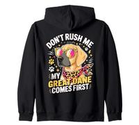 Don't Rush Me My Great Dane Comes First Funny Felpa con Cappuccio