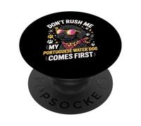 Don't Rush Me My Portuguese Water Dog Comes First PopSockets PopGrip Adesivo