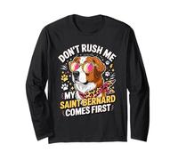 Don't Rush Me My Saint Bernard Comes First Maglia a Manica