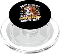Don't Rush Me My Saint Bernard Comes First PopSockets PopGrip per MagSafe