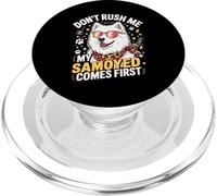 Don't Rush Me My Samoyed Comes First Dog Lover PopSockets PopGrip per MagSafe