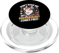 Don't Rush Me My Siberian Husky Comes First PopSockets PopGrip per MagSafe