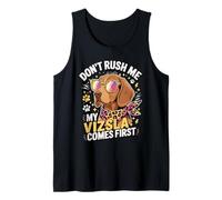Don't Rush Me My Vizsla Comes First Dog Lover Canotta