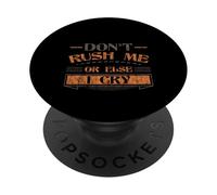 Don't Rush Me Or Else I Cry Sarcastico ritmo lento - PopSockets PopGrip Adesivo