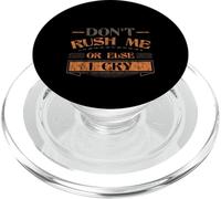 Don't Rush Me Or Else I Cry Sarcastico ritmo lento - PopSockets PopGrip per MagSafe