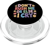 Don't Rush Me Or Else I Cry Sarcastico ritmo lento - PopSockets PopGrip per MagSafe