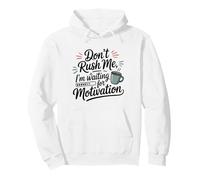 Don't Rush Me, STO aspettando Un caffè Motivazionale Felpa con Cappuccio