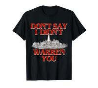 Don't Say I Didn't Warren You Lighthouse Coastal Humor Maglietta