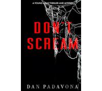 Don't Scream: A Young Adult Thriller and Mystery