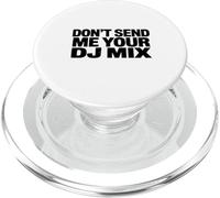 Don't Send Me Your DJ Mix Techno Producer Vinyl Club Meme PopSockets PopGrip per MagSafe