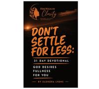 Don't Settle for Less: God Desires Fullness for You