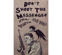 Don't Shoot the Messenger: Just Give Him a Good Place to Hide