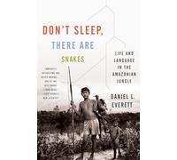 Daniel L. Everett Don't Sleep, There Are Snakes (Tascabile) Vintage Departures