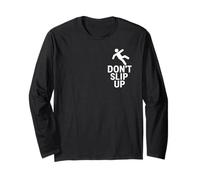 Don't Slip Up | Slogan sulla Sicurezza meteorologica per superfici scivolose Maglia a Manica