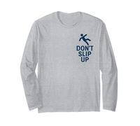 Don't Slip Up | Slogan sulla Sicurezza meteorologica per superfici scivolose Maglia a Manica