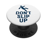 Don't Slip Up | Slogan sulla sicurezza meteorologica per superfici scivolose PopSockets PopGrip Adesivo