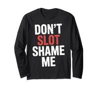 Don't Slot Shame Me Casino Slot Machine Win |- Maglia a Manica
