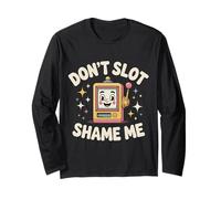 Don't Slot Shame Me Casino Slot Machine Win - Maglia a Manica